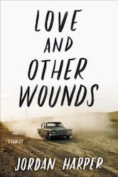 Love and other wounds - Jordan Harper