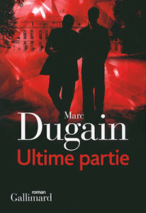 Ultime partie - Marc Dugain
