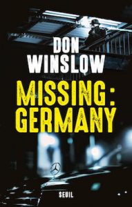 Missing Germany de Don Winslow