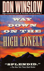 Way down on the High Lonely Don Winslow