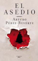 Asedio Arturo PEREZ Reverte