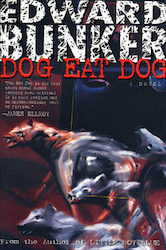 Dog eat dog - Edward Bunker